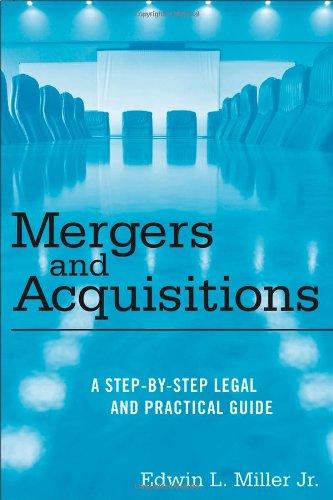 Mergers and Acquisitions: A Step-by-Step Legal and Practical Guide 