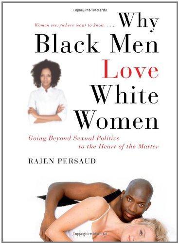 Why Black Men Love White Women