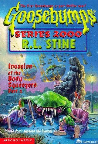 Goosebumps Series 2000: Invasion Of The Body Squeezers Part- 2 (Book 5)