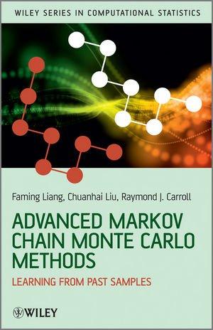 Advanced Markov Chain Monte Carlo Methods: Learning from Past Samples (Wiley Series in Computational Statistics) 
