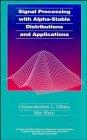 Signal Processing with Alpha-Stable Distributions and Applications 