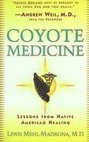 Coyote Medicine: Lessons from Native American Healing