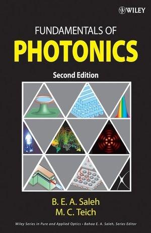 Fundamentals of Photonics (Wiley Series in Pure and Applied Optics)