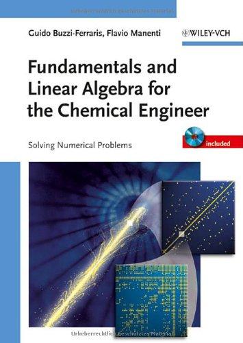 Fundamentals and Linear Algebra for the Chemical Engineer 