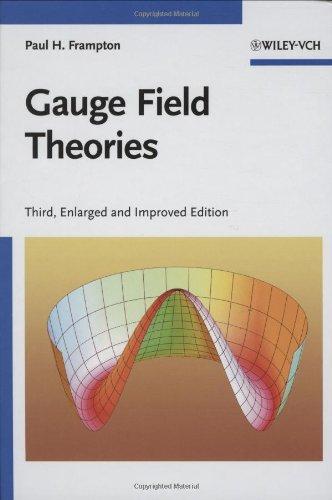 Gauge Field Theories, 3rd Edition