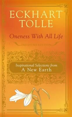 Oneness with All Life : Inspirational Selections from A New Earth