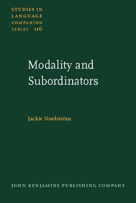 Modality and Subordinators (Studies in Language Companion Series)