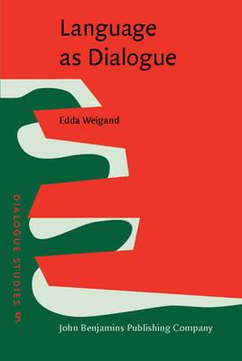 Language as Dialogue: From rules to principles of probability (Dialogue Studies)