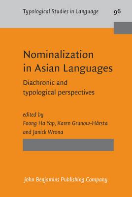 Nominalization in Asian Languages: Diachronic and typological perspectives (Typological Studies in Language)