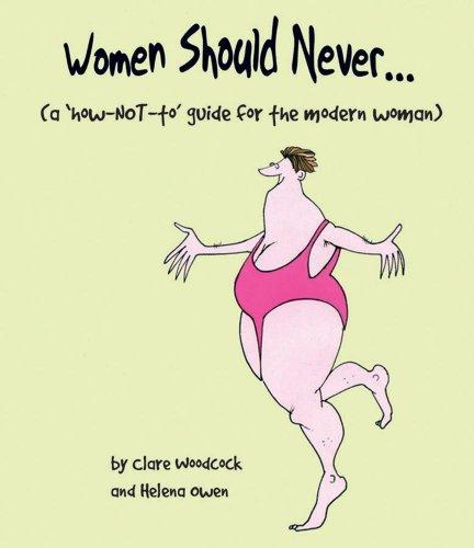 Women Should Never . . .