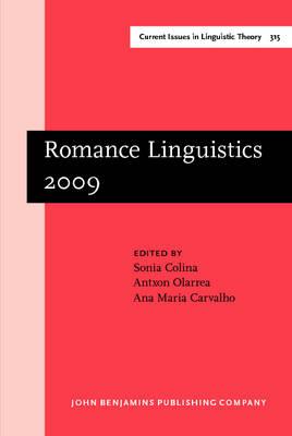 Romance Linguistics 2009: Selected papers from the 39th Linguistic Symposium on Romance Languages (LSRL), Tucson, Arizona, March 2009 (Current Issues in Linguistic Theory)