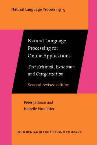 Natural Language Processing for Online Applications: Text retrieval, extraction and categorization - Second revised edition (Natural Language Processing) 