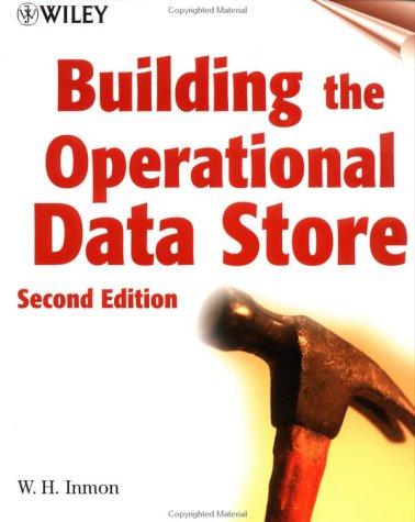 Building the Operational Data Store, 2nd Edition