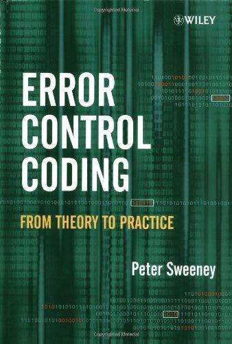 Error Control Coding: From Theory to Practice 