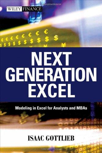 Next Generation Excel: Modeling in Excel for Analysts and MBAs (Wiley Finance) 