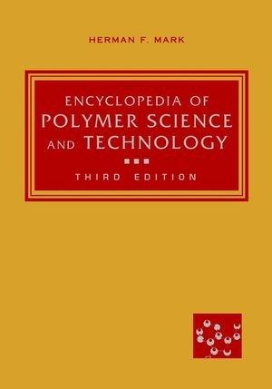Encyclopedia of Polymer Science and Technology, 12 Volume Set