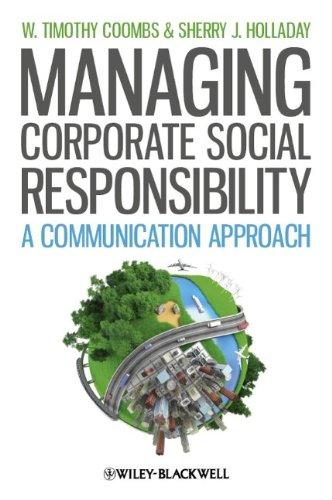 Managing Corporate Social Responsibility: A Communication Approach 