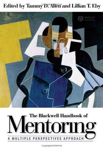 The Blackwell Handbook of Mentoring: A Multiple Perspectives Approach