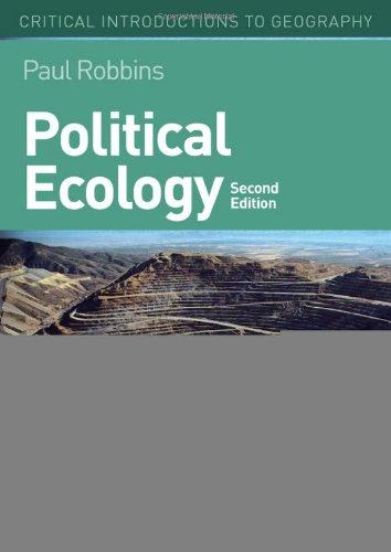 Political Ecology: A Critical Introduction (Critical Introductions to Geography) 