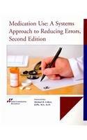 Medication Use: A Systems Approach to Reducing Errors