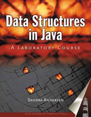 Data Structures In Java: A Laboratory Course