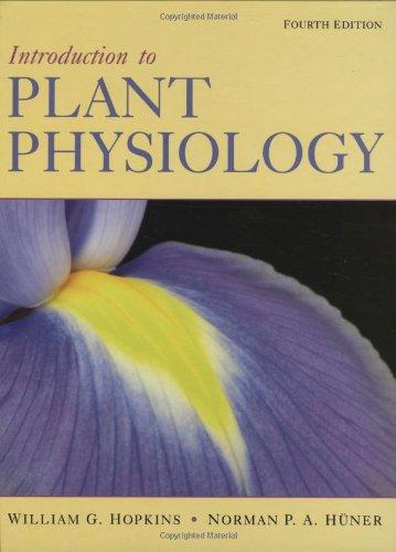 Introduction To Plant Physiology, 4th Edition