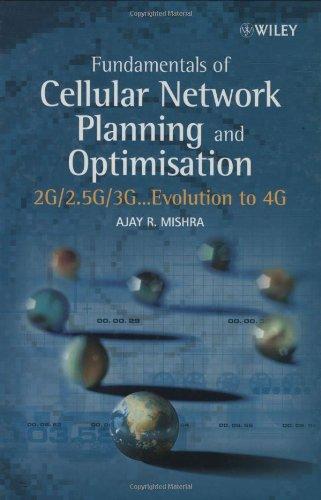 Fundamentals of Cellular Network Planning and Optimisation: 2g/2.5g/3g... Evolution to 4g