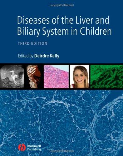 Diseases of the Liver and Biliary System in Children, 3rd Edition