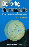 Engineering Electromagnetics: Theory, Problems and Applications