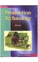 Production Technology : Manufacturing Processes, Technology and Automation