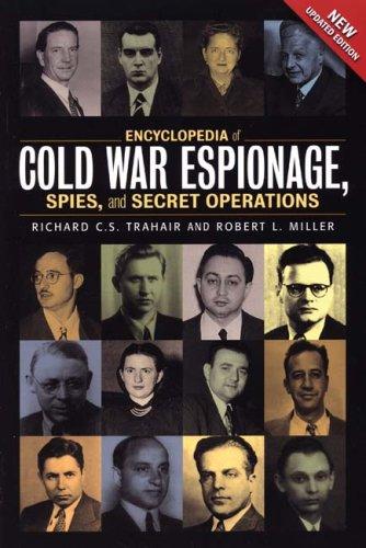 Encyclopedia of Cold War Espionage, Spies, and Secret Operations 