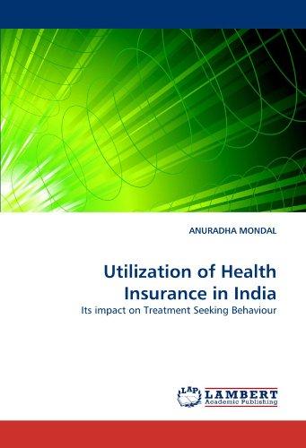 Utilization of Health Insurance in India: Its impact on Treatment Seeking Behaviour 