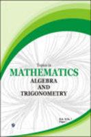 Topics in Mathematics Algebra and Trigonometry