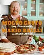 Molto Gusto : Easy Italian Cooking