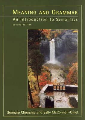 Meaning and Grammar - 2nd Edition: An Introduction to Semantics