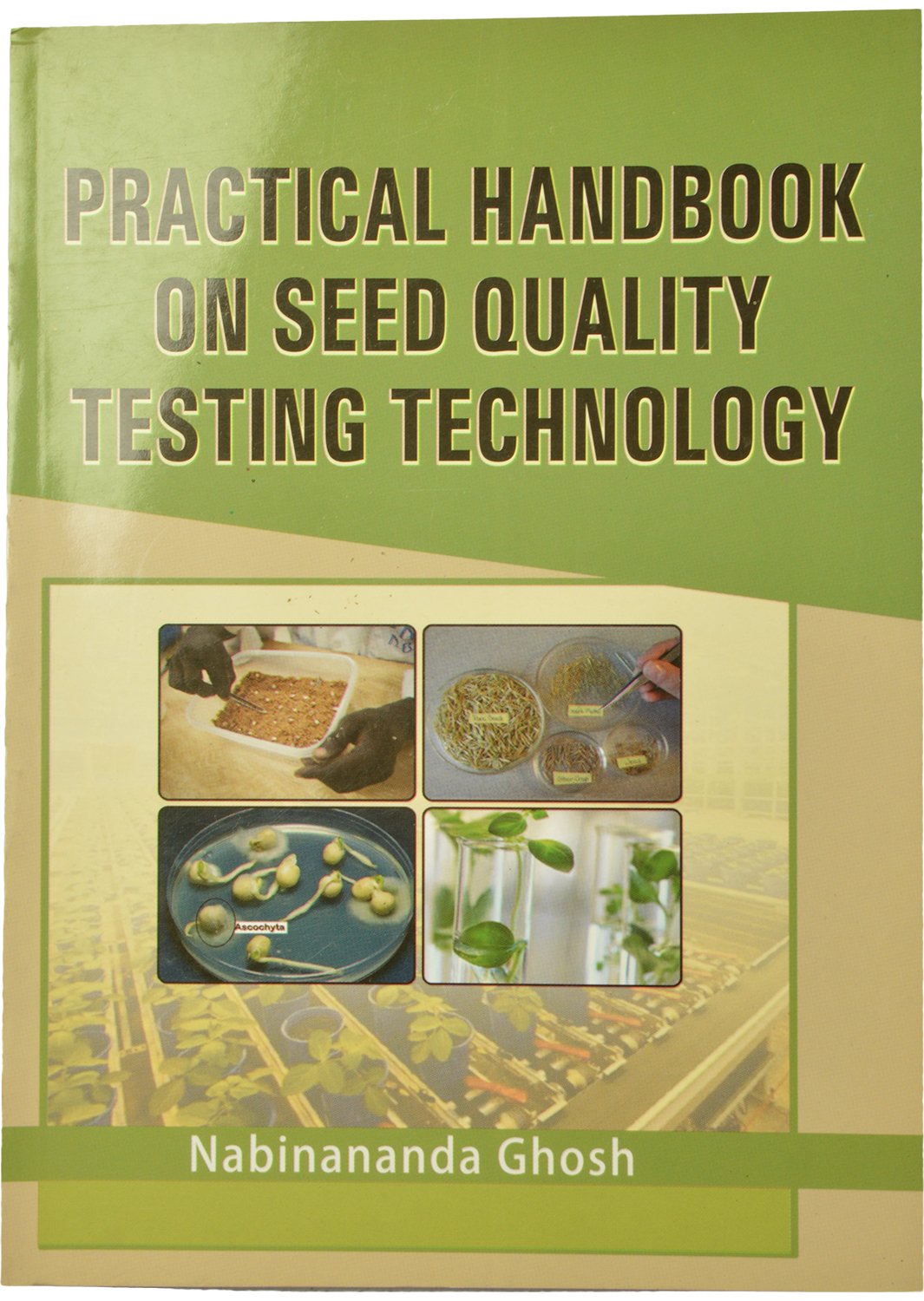 Practical Handbook on Seed Quality Testing Technology