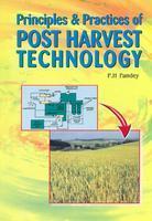 Principles and Practices of Post Harvest Technology