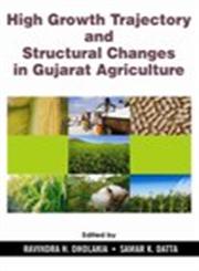 High Growth Trajectory and Structural Changes In Gujarat Agriculture