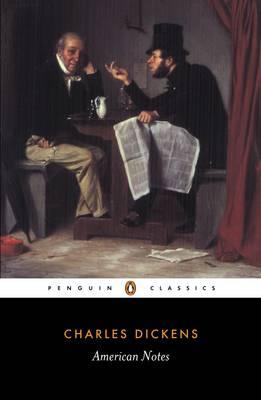 American Notes for General Circulation (Penguin Classics)