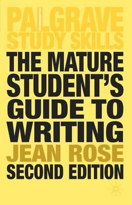 The Mature Student's Guide to Writing (Palgrave Study Guides)