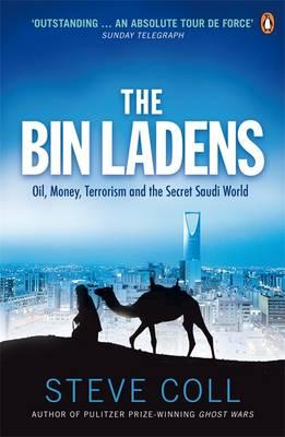 The Bin Ladens: Oil, Money, Terrorism and the Secret Saudi World