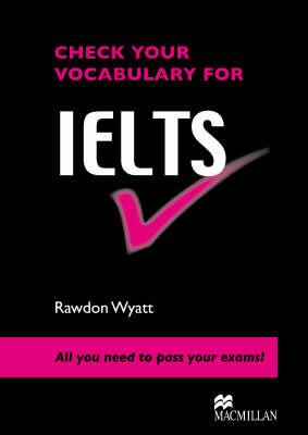 Check Your Vocabulary for Ielts: All You Need to Pass Your Exams!