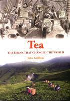 Tea: The Drink That Changed the World