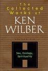 The Collected Works Of Ken Wilber Sex, Vol.6