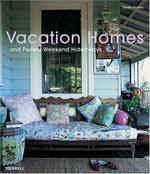 Vacation Homes and Perfect Weekend Hideaways