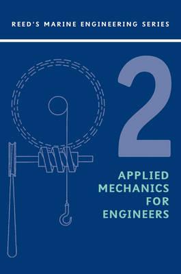 Reeds Vol 2: Applied Mechanics (Reed's Marine Engineering)