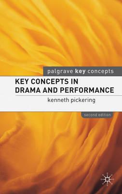 Key Concepts in Drama and Performance: Second Edition (Palgrave Key Concepts)