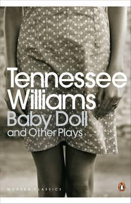 Baby Doll andOther Plays (Penguin Modern Classics)