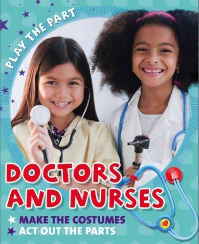 PLAY THE PART: DOCTORS AND NURSES