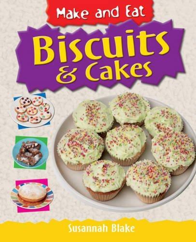 MAKE & EAT: BISCUITS AND CAKES
